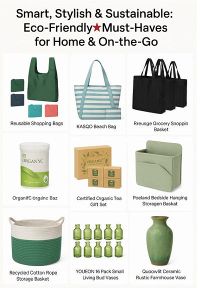 🌿 Smart, Stylish & Sustainable: Eco-Friendly Must-Haves for Home & On-the-Go